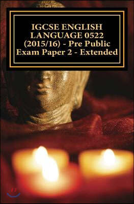 IGCSE ENGLISH LANGUAGE 0522 (2015/16) - Pre Public Exam Paper 2 - Extended