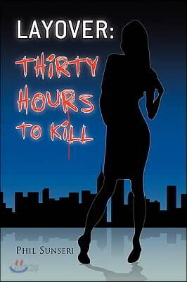 Layover: Thirty Hours to Kill - 예스24