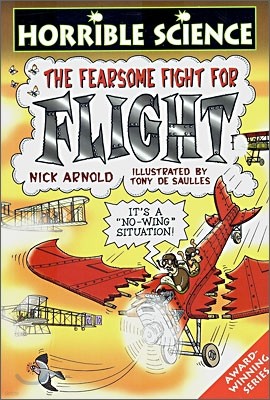 Horrible Science : The Fearsome Fight for Flight