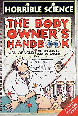 Horrible Science : The Body Owner's Handbook