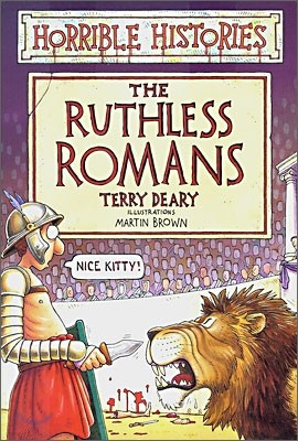 Horrible Histories : The Ruthless Romans