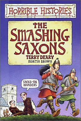 Horrible Histories : The Smashing Saxons