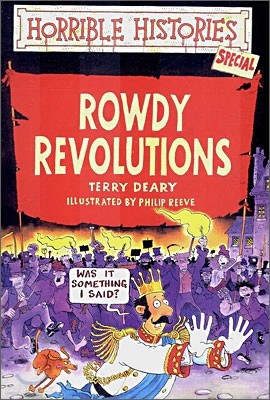 Horrible Histories : Rowdy Revolutions (Special)