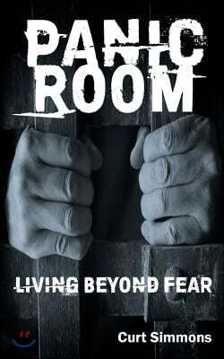 Panic Room: Living Beyond Fear
