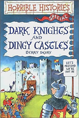 Horrible Histories : Dark Knights and Dingy Castles (Special)
