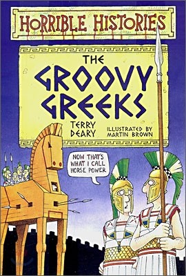 Horrible Histories : The Groovy Greeks