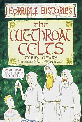 Horrible Histories : The Cut-Throat Celts