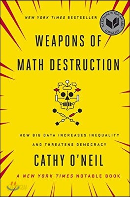 Weapons of Math Destruction