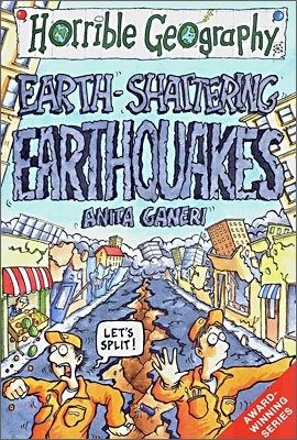 Horrible Geography : Earth-Shattering Earthquakes