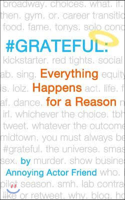 #grateful: Everything Happens for a Reason