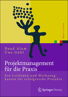 Projektmanagement Fur Die Praxis