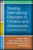 Treating Internalizing Disorders in Children and Adolescents
