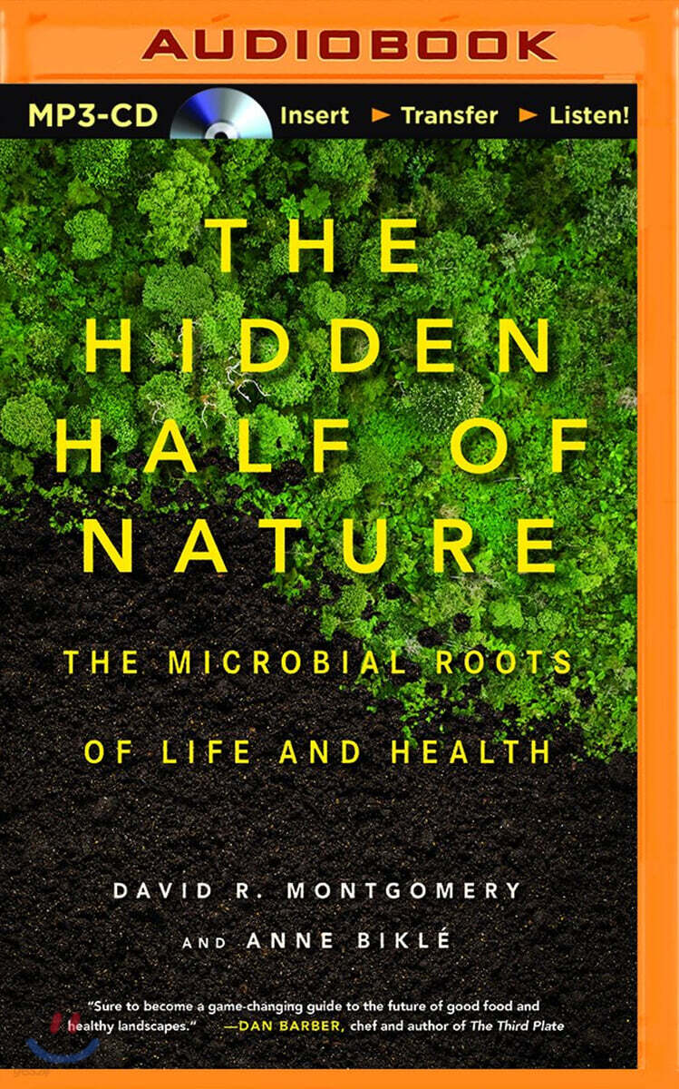 The Hidden Half of Nature: The Microbial Roots of Life and Health