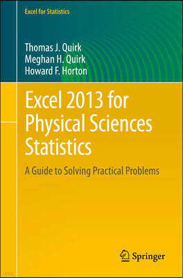 Excel 2013 for Physical Sciences Statistics: A Guide to Solving Practical Problems