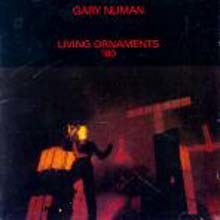 Gary Numan - Living Ornaments '80 (2Cd Deluxe Edition)