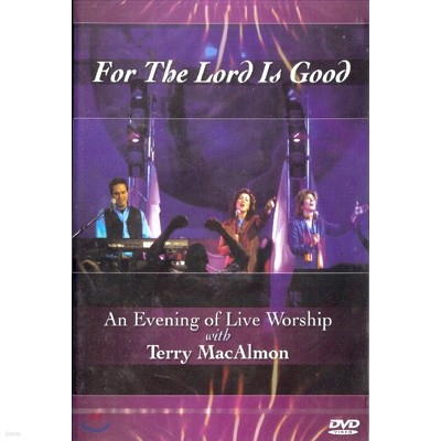 Terry MacAlmon - For The Lord Is Good