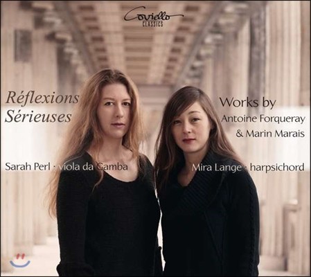 Sarah Perl / Mira Lange 포르크레 / 마랭 마레: 비올 음악 (Reflexions Serieuses - Works By Antoine Forqueray & Marin Marais)