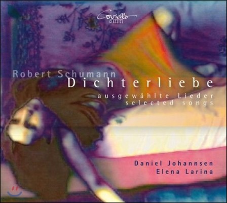 Daniel Johannsen 슈만: 시인의 사랑 - 가곡 선집 (Schumann: Dichterliebe - Selected Songs)