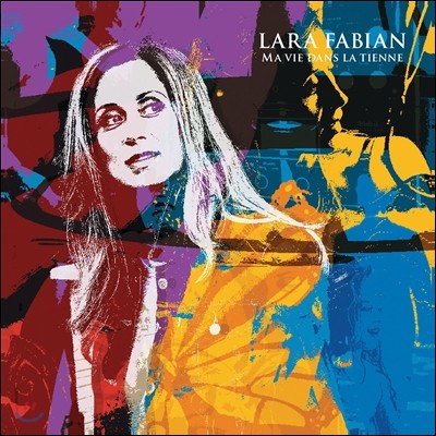 Lara Fabian - Ma vie dans la tienne (Deluxe Edition)