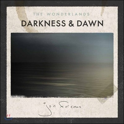 Jon Foreman - The Wonderlands : Darkness & Dawn (Deluxe Edition)