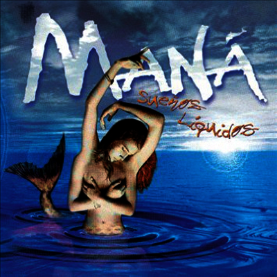 Mana — Suenos Liquidos 앨범 커버
