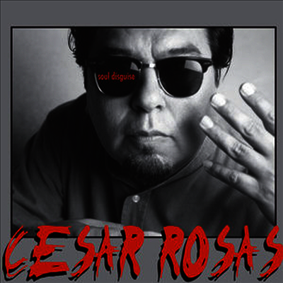Cesar Rosas — Soul Disguise 앨범 커버