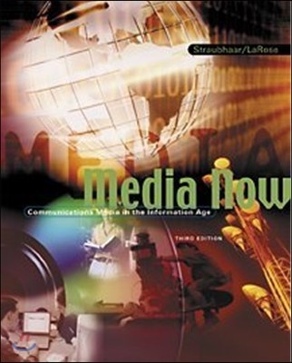 Media Now With Infotrac : Communications Media in the Information Age