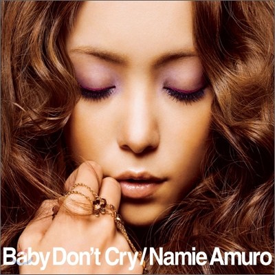 Amuro Namie - Baby Don`t Cry