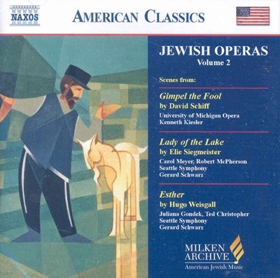 Gerard Schwarz    2 - , ׸̽, ̽ (Scenes from Jewish Operas Volume 2)