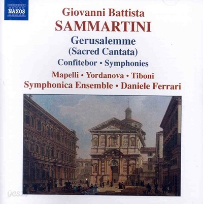Daniele Ferrari 삼마르티니: 종교 칸타타 "예루살렘", 교향곡 (Sammartini: Sacred Cantata 'Gerusalemme', Symphonies)