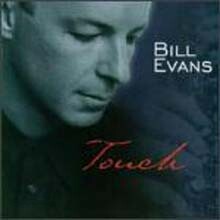 Bill Evans - Touch