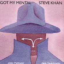 Steve Khan - Got My Mental