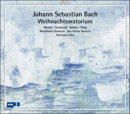 Hermann Max 바흐: 크리스마스 오라토리오 (Bach: Christmas Oratorio)