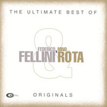 Nino Rota - The Ultimate Best Of Federico Fellini & Nino Rota