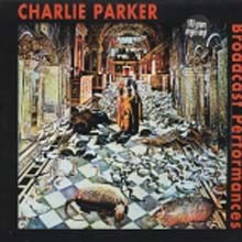 Charlie Parker - Broadcast Performances