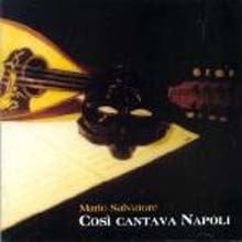 Mario Salvatore - Cosi Cantava Napoli
