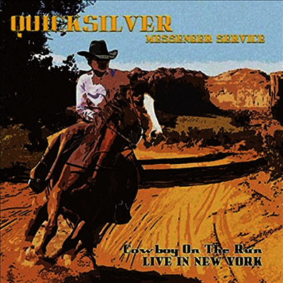 Quicksilver Messenger Service — Cowboy On The Run - Live In New York 1976 (Remastered) 앨범 커버