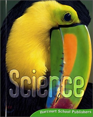Harcourt Science Grade 3 : Student's Book (2006)