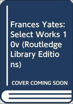 Frances Yates:Select Works 10v
