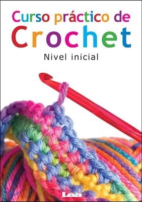 Curso Practico de Crochet: Nivel Inicial