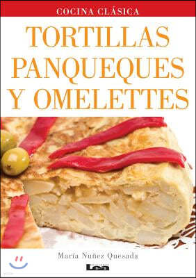 Tortillas, Panqueques Y Omelettes