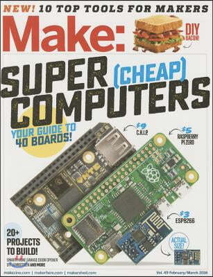 Make: Volume 49: Super Cheap Computers