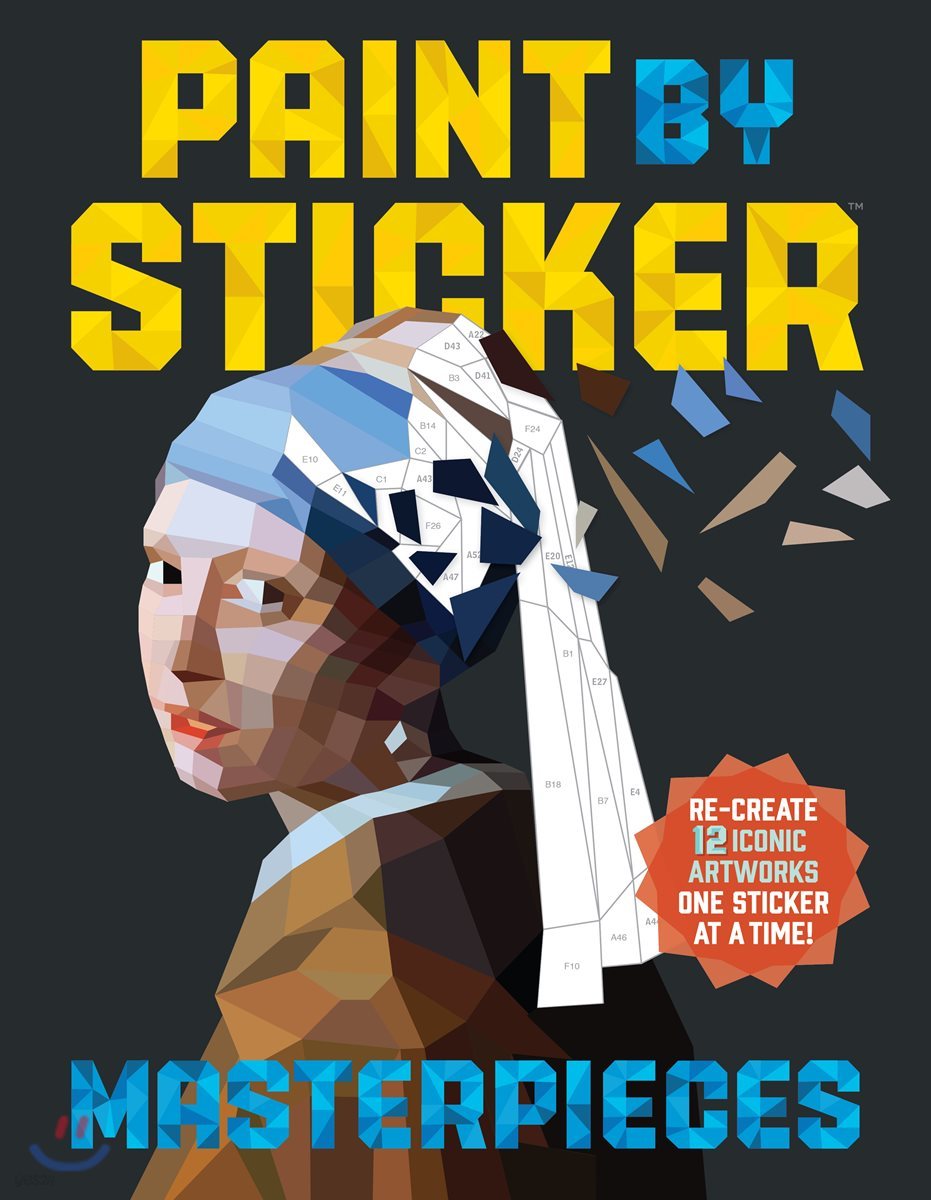 Paint by Sticker Masterpieces: Re-Create 12 Iconic Artworks One Sticker at a Time!