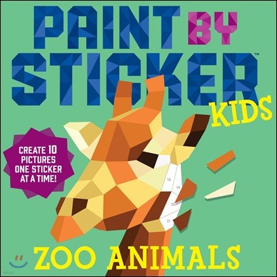 Paint by Sticker Kids: Zoo Animals: Create 10 Pictures One Sticker at a Time!