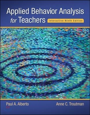 Applied Behavior Analysis for Teachers Interactive Ninth Edition, Enhanced Pearson Etext with Loose-Leaf Version -- Access Card Package [With Access C