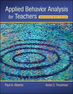 Applied Behavior Analysis for Teachers Interactive Ninth Edition, Enhanced Pearson Etext with Loose-Leaf Version -- Access Card Package [With Access C