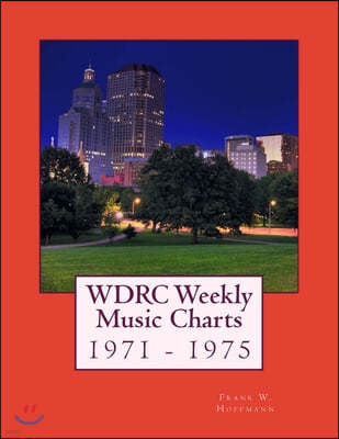 WDRC Weekly Music Charts: 1971 - 1975