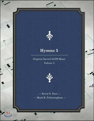 Hymns 5: Original Sacred SATB Music