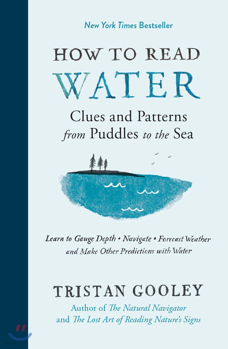 How to Read Water: Clues and Patterns from Puddles to the Sea