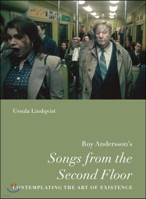 Roy Andersson's "Songs from the Second Floor": Contemplating the Art of Existence